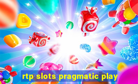 rtp slots pragmatic play